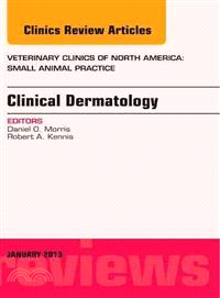 Clinical Dermatology, an Issue of Veterinary Clinics—Small Animal Practice