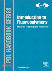 Introduction to Fluoropolymers ― Materials, Technology and Applications