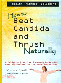 How to Beat Candida and Thrush, Naturally