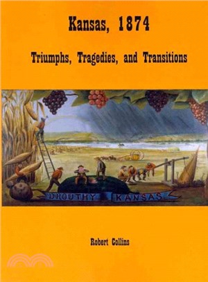 Kansas, 1874 ― Triumphs, Tragedies, and Transitions