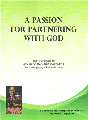 A Passion for Partnering With God ― Study Guide Based on "Mover of Men and Mountains"