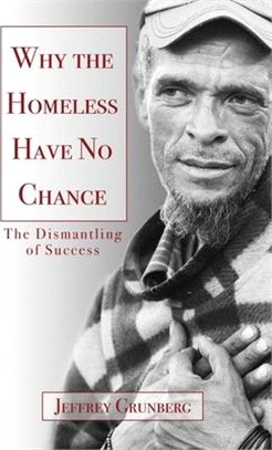 Why the Homeless Have No Chance: An Inside Story