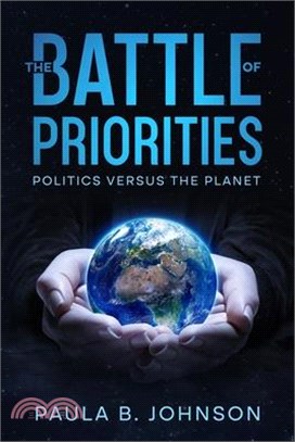 The Battle of Priorities: Politics versus The Planet