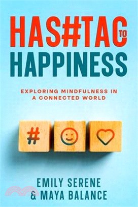 Hashtags to Happiness: Exploring Mindfulness in a Connected World