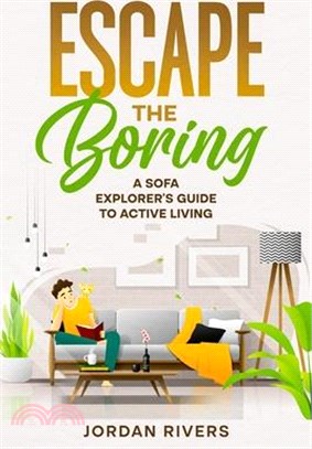 Escape the Boring: A Sofa Explorer's Guide to Active Living