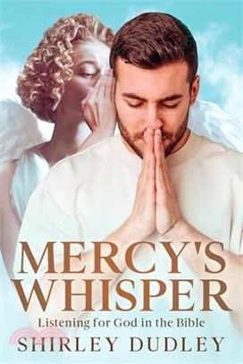 Mercy's Whisper: Listening for God in the Bible