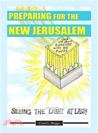 Preparing for the New Jerusalem ─ Seeing the Light at Last