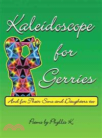 Kaleidoscope for Gerries ─ And for Their Sons and Daughters Too