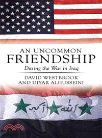 An Uncommon Friendship ─ During the War in Iraq