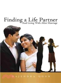 Finding a Life Partner ─ And Living With After Marriage