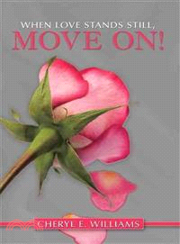 When Love Stands Still, Move On!