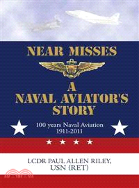Near Misses ─ A Naval Aviator's Story