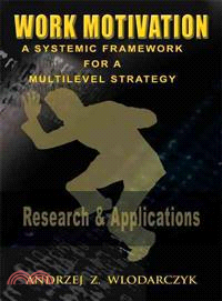 Work Motivation ─ A Systemic Framework for a Multilevel Strategy