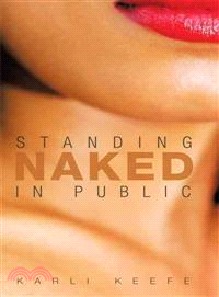 Standing Naked in Public