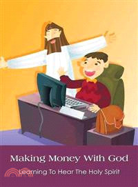 Making Money With God ─ Learning to Hear the Holy Spirit