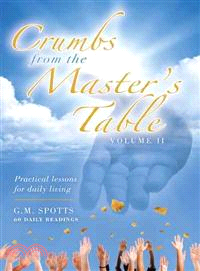 Crumbs from the Master's Table ─ Practical Lessons for Daily Living