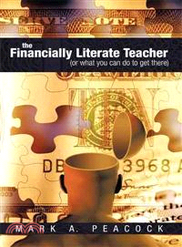 The Financially Literate Teacher ─ (Or What You Can Do to Get There)