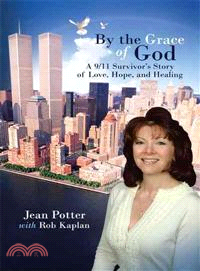 By the Grace of God ─ A 9/11 Survivor's Story of Love, Hope, and Healing