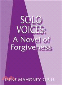 Solo Voices ─ A Novel of Forgiveness