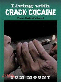 Living With Crack Cocaine ─ From a Husband's Regard