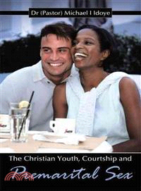 The Christian Youth, Courtship and Premarital Sex