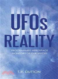 Ufos in Reality ─ Programmed Aerospace Monitors of Our Species