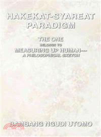 Hakekat-Syareat Paradigm ─ The One Belongs to Measuring Up Human - A Philosophical Sketch