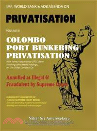 Imf, World Bank & Adb Agenda ─ Colombo Port Bunkering Privatisation