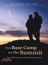 From Base Camp to the Summit ─ Your Marriage Is a Spiritual Journey