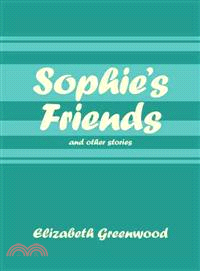 Sophie's Friends ─ And Other Stories