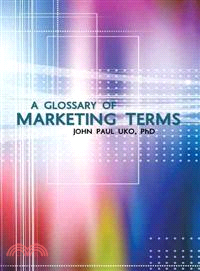 A Glossary of Marketing Terms ─ With Pedagogical Explanations