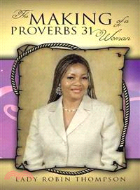 The Making of a Proverbs 31 Woman