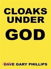Cloaks Under God