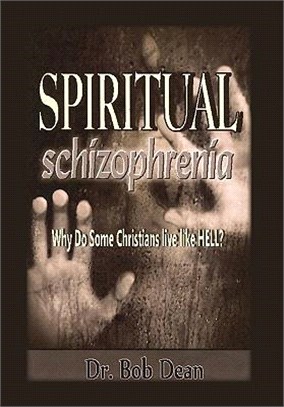 Spiritual Schizophrenia ─ Why Do Some Christians Live Like Hell?
