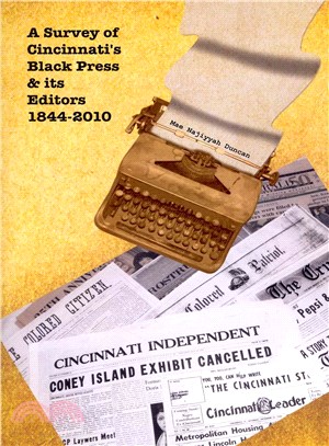 A Survey of Cincinnati's Black Press & Its Editors 1844-2010