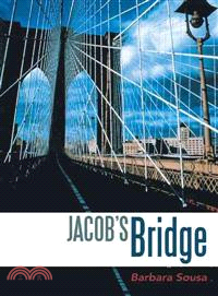 Jacob's Bridge ─ A Historical Novel