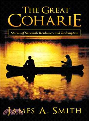 The Great Coharie ─ Stories of Survival, Resilience, and Redemption
