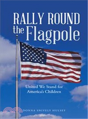 Rally Round the Flagpole ― United We Stand for America's Children
