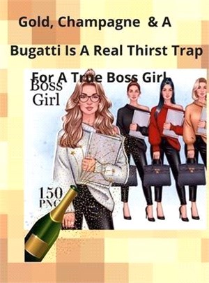 Champagne, Gold, and a Bugatti Is a Thirst Trap for a True Boss Girl