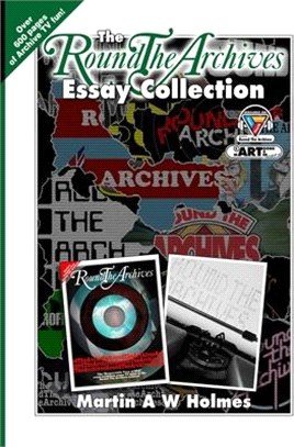 The Round the Archives Essay Collection