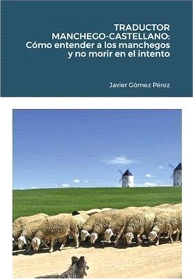 Traductor Manchego-Castellano: Cómo entender a los manchegos y no morir en el intento