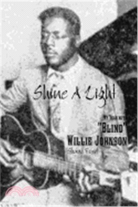 Shine A Light: My Year with Blind Willie Johnson
