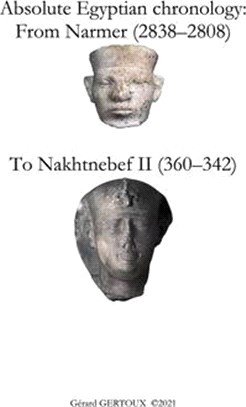 Absolute Egyptian chronology: From Narmer (2838-2808) to Nakhtnebef II (360-342)