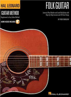 Hal Leonard Folk Guitar Method ─ Learn to Play Rhythm and Lead Folk Guitar With Step-by-step Lessons and 20 Great Songs