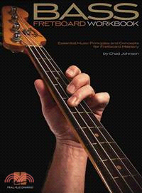 Bass Fretboard—Essential Music Principles and Concepts for Fretboard Mastery