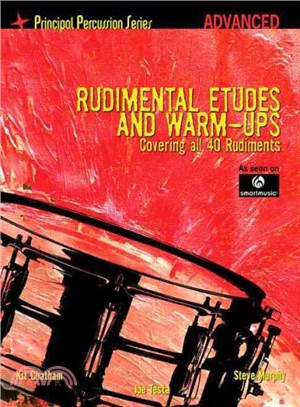 Rudimental Etudes and Warm-Ups Covering All 40 Rudiments ― Advanced Level