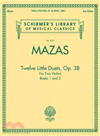 Twelve Little Duets, Op. 38 ─ For Two Violins, Books 1 and 2, Violin 1