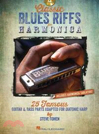 Classic Blues Riffs for Harmonica ― 25 Famous Guitar & Bass Parts Adapted for Diatonic Harp