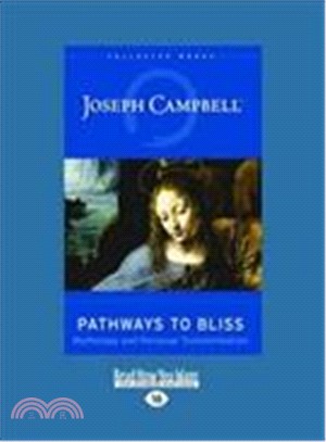 Pathways to Bliss ― Mythology and Personal Transformation: Easyread Large Edition