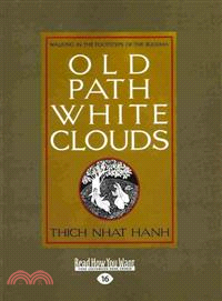 Old Path White Clouds ─ Walking in the Footsteps of the Buddha